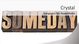  Presentation with time - Slide deck having someday-at-some-unspecified-time background and a white colored foreground
