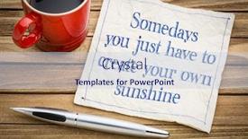  Presentation with create - Beautiful PPT layouts featuring somedays you just have to create your own sunshine - handwriting on a napkin with a cup of espresso coffee backdrop and a lemonade colored foreground