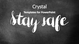  Presentation with safe - Amazing PPT theme having stay safe written on chalkboard backdrop and a dark gray colored foreground