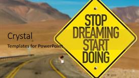 Presentation with road stop sign - Audience pleasing PPT theme consisting of stop dreaming start doing sign backdrop and a gold colored foreground