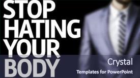  Presentation with stop - Colorful theme enhanced with stop hating your body written backdrop and a tawny brown colored foreground