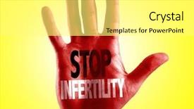  Presentation with infertility - Beautiful slide set featuring stop infertility written on hand backdrop and a white colored foreground