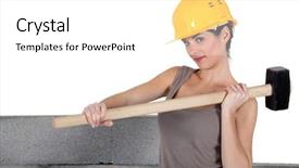  Presentation with strong foundation - PPT layouts having strong foundation - tradeswoman holding a mallet background and a  colored foreground
