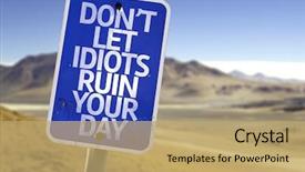  Presentation with desert - Theme enhanced with stupid - don't let idiots ruin your background and a coral colored foreground