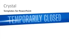  Presentation with caution - Presentation theme consisting of temporarily-closed-caution-tape-closed background and a white colored foreground