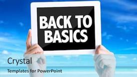  Presentation with tablet - Presentation theme featuring text back to basics background and a arctic colored foreground