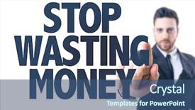  Presentation with stop - Amazing PPT theme having text stop wasting money backdrop and a ocean colored foreground