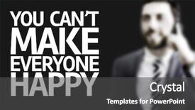  Presentation with happy image - Colorful theme enhanced with text you cant make everyone backdrop and a dark gray colored foreground