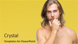  Presentation with long hair man - Audience pleasing slides consisting of think strong - young handsome shirtless man backdrop and a  colored foreground
