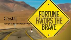  Presentation with brave - PPT theme consisting of think zone - fortune favors the brave sign background and a gold colored foreground