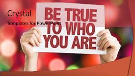  Presentation with moral - Cool new PPT layouts with moral values - be true to who you backdrop and a red colored foreground