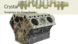  Presentation with cylinder - Audience pleasing theme consisting of truck mechanic - camshaft and cylinder block backdrop and a soft green colored foreground