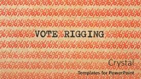  Presentation with vote - Amazing slide deck having vote-rigging-phrase-written backdrop and a coral colored foreground