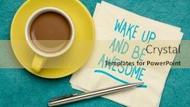  Presentation with positive attitude - Slides having wake up and be awesome advice or reminder - handwriting on napkin with a cup of coffee positive mindset and attitude concept background and a yellow colored foreground