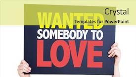  Presentation with love and care - PPT layouts enhanced with wanted somebody to love card background and a yellow colored foreground