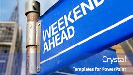  Presentation with weekend - Cool new slide deck with weekend ahead blue road sign backdrop and a teal colored foreground