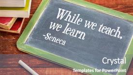  Presentation with teach - Cool new presentation theme with when we teach we learn - a quote from seneca on a blackboard with a white chalk and a stack of books against rustic wooden table backdrop and a gray colored foreground