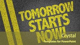  Presentation with now - PPT theme consisting of tomorrow starts now written background and a tawny brown colored foreground