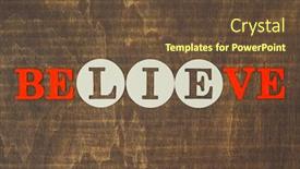  Presentation with believe - Presentation theme enhanced with word-believe-contains-word-lie background and a tawny brown colored foreground