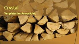  Presentation with fire - Cool new PPT theme with xylem - stack of chopped fire wood backdrop and a  colored foreground