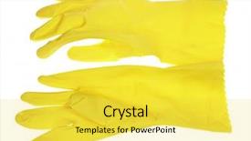  Presentation with rubber gloves - Audience pleasing slides consisting of yellow rubber gloves white background backdrop and a yellow colored foreground