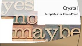  Presentation with yes - PPT theme featuring yes no maybe word abstract background and a white colored foreground