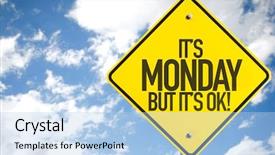  Presentation with sky - Beautiful slides featuring yesterday - its monday but its ok backdrop and a light blue colored foreground