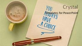  Presentation with decision making - Slide set having you-always-have-a-choice and a soft green colored foreground
