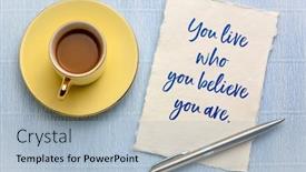  Presentation with believe - Cool new PPT layouts with you-live-who-you-believe backdrop and a light blue colored foreground