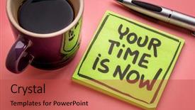  Presentation with coffee cup - Audience pleasing slide deck consisting of your time is now reminder backdrop and a red colored foreground