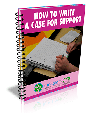 How to write a Case for Support How to write a Case for Support