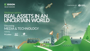 Real Assets in an Uncertain World:  Media and Technology