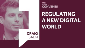 Regulating A New Digital World | FTSE Russell Convenes