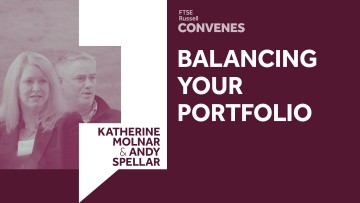 Balancing Your Portfolio | FTSE Russell Convenes