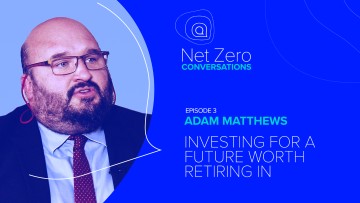 Investing for a Future Worth Retiring In | Net Zero Conversations