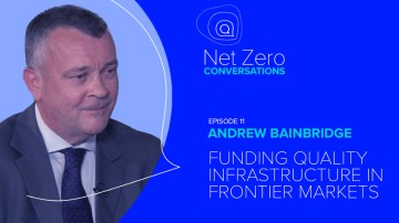 Funding Quality Infrastructure in Frontier Markets | Net Zero Conversations