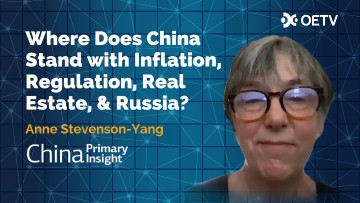 Where Does China Stand with Inflation, Regulation, Real Estate, and Russia? | China Primary Insight