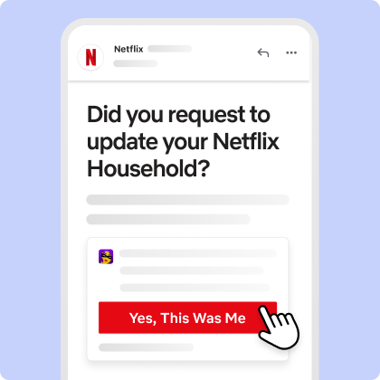 ui-household-setup-04-en.webp Email with temporary access code and "Yes, This Was Me" button.