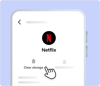 ext-ui-clear-storage-android-en.webp "Clear storage” button for Netflix being tapped on Android phone.