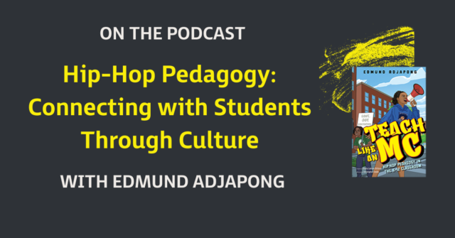 Hip-Hop Pedagogy: Connection with Students Through Culture