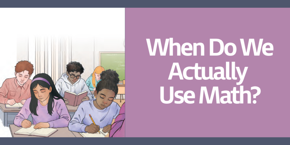 Do My Math When Do We Actually Use Math? | Heinemann