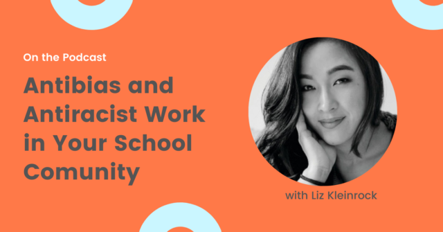 Antibias and antiracist work in your school community