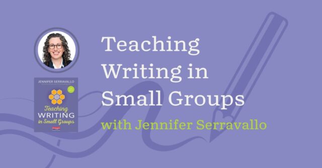 Jennifer Serravallo T Wi SG Podcast