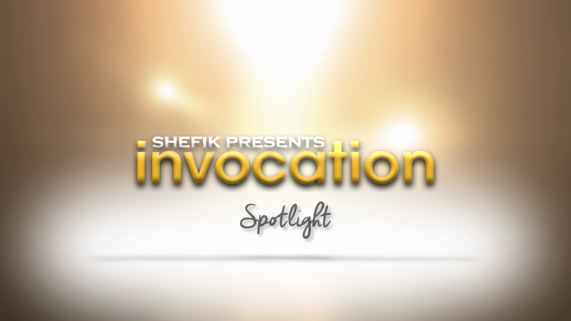Shefik presents Invocation: Spotlight