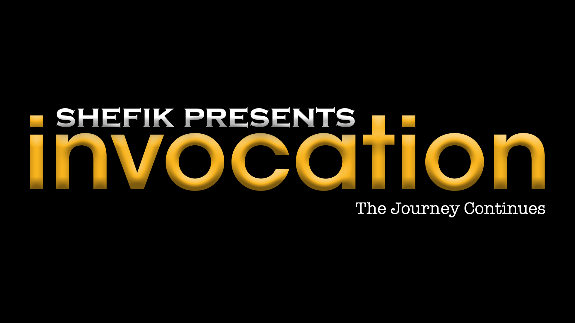 Shefik presents Invocation: The Journey Continues