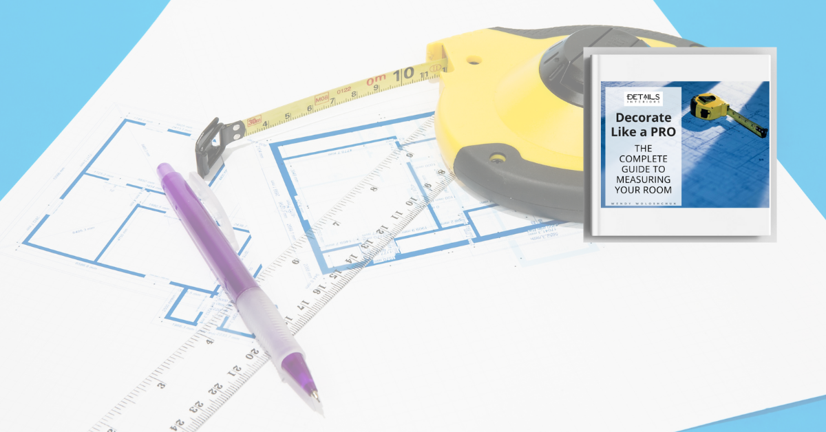 Decorate Like a PRO The Complete Guide to Measuring Your Room.png