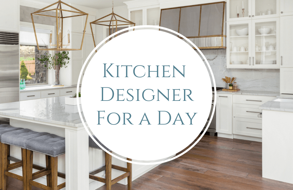 Kitchen Designer for a Day