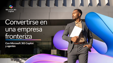 299405-Becoming a Frontier Firm with Microsoft 365 Copilot and Agents ...