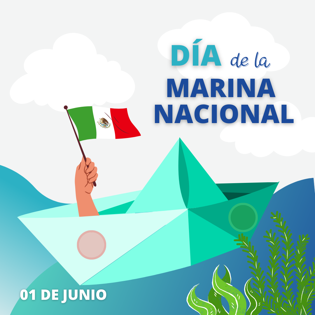 ¿Cuándo es el Día de la Marina en México?, historia y cómo se celebra