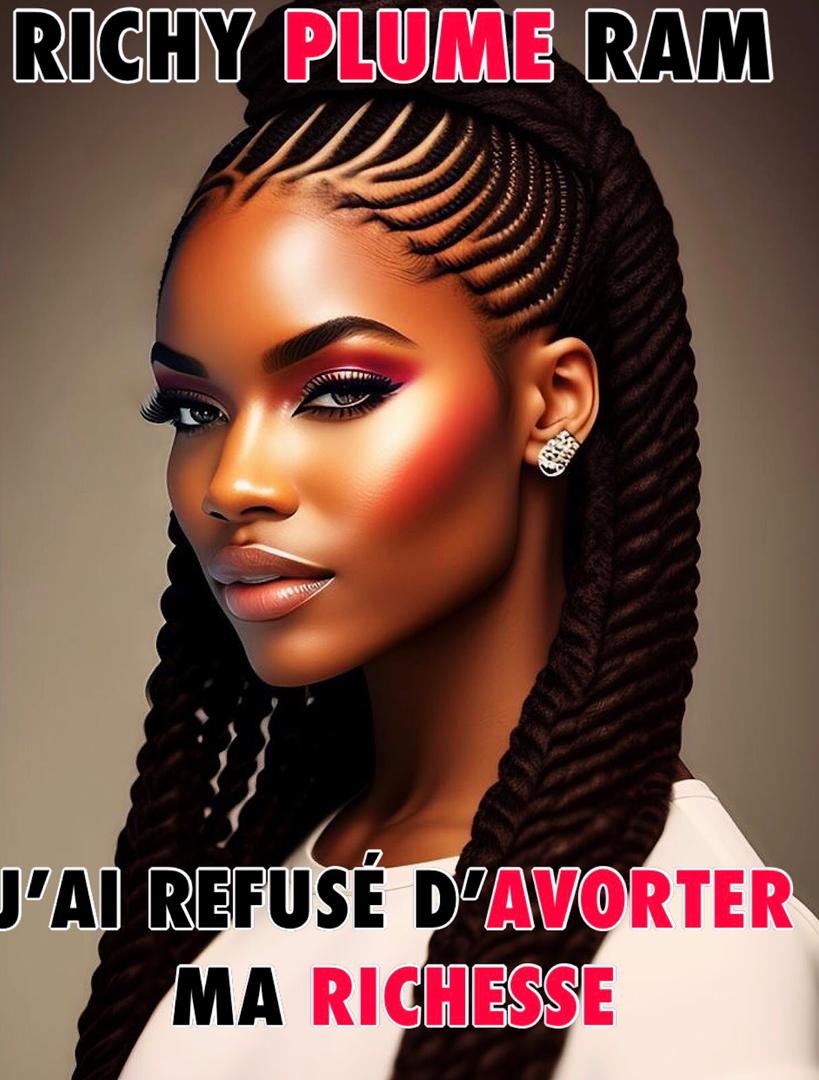 J’AI REFUSÉ D’AVORTER MA RICHESSE (grossesse)